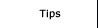 Tips